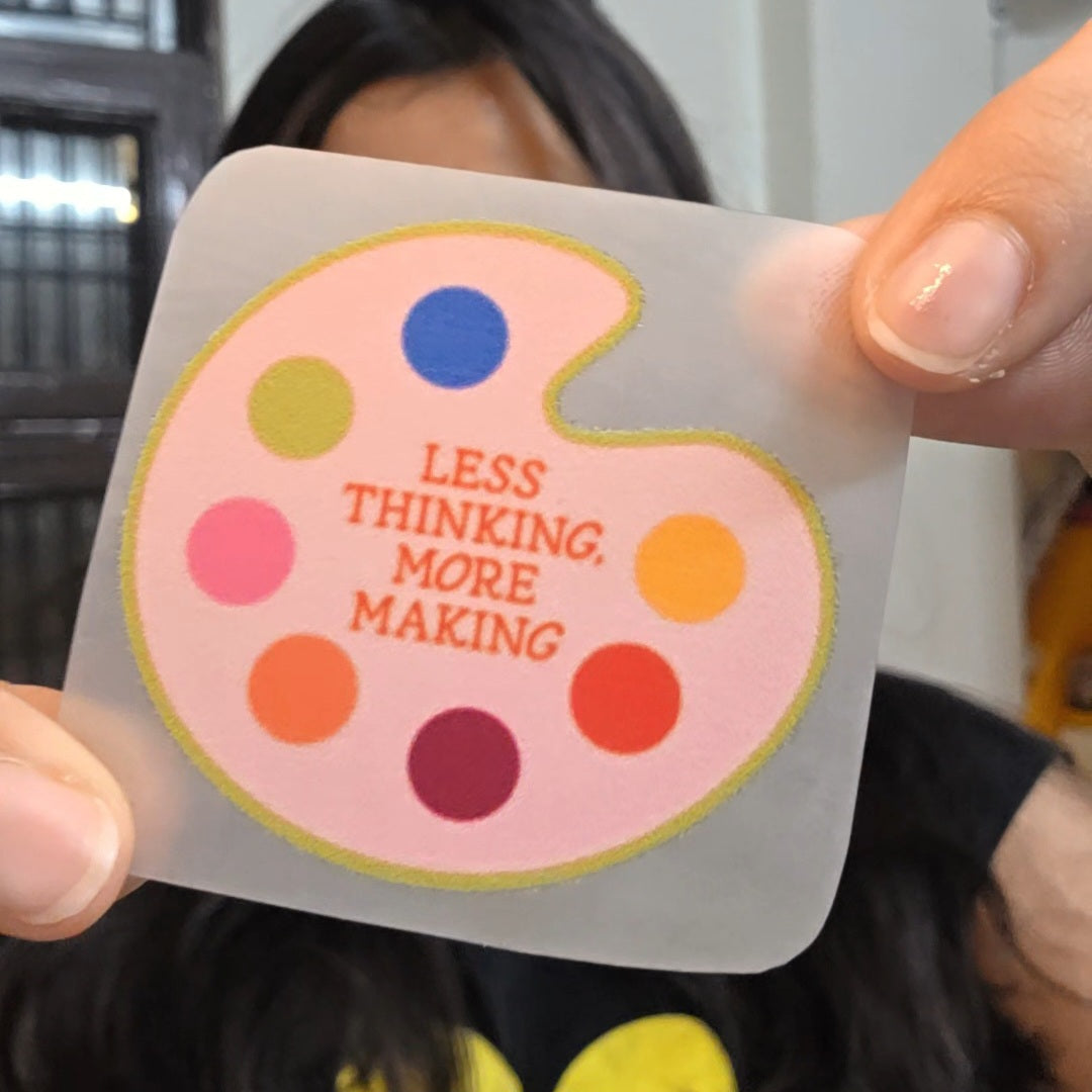 Less Thinking More Making Iron-On Sticker | Tiny Chaos Collection